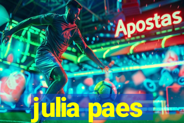 julia paes